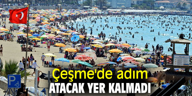  Çeşme'de adım atacak yer kalmadı