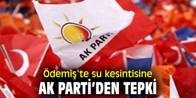Ödemiş’te su kesintisine sert tepki!