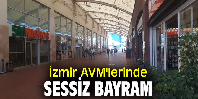 İzmir'de AVM'ler bu bayram ilgisiz kaldı