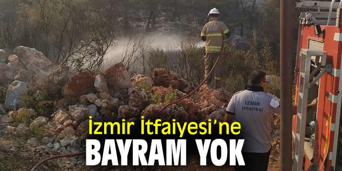 İzmir İtfaiyesi zor günler geçiriyor