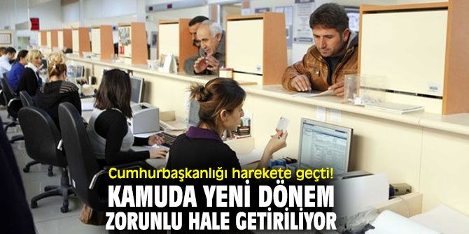 Kamuda yeni dönem başlıyor! Zorunlu hale getiriliyor