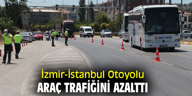 İzmir-İstanbul Otoyolunda trafik azaltıldı!