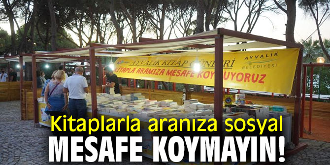 Kitaplarla aranıza sosyal mesafe koymayın!