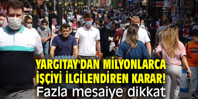 Yargıtay'dan milyonlarca işçiyi ilgilendiren karar! 