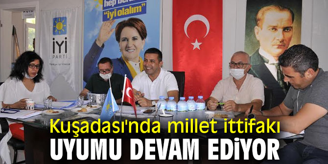 Kuşadası'nda millet ittifakı uyumu devam ediyor