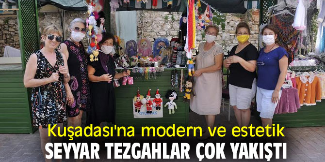Kuşadası'na modern ve estetik seyyar tezgahlar çok yakıştı