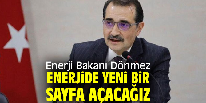 Enerjide yeni bir sayfa açacağız