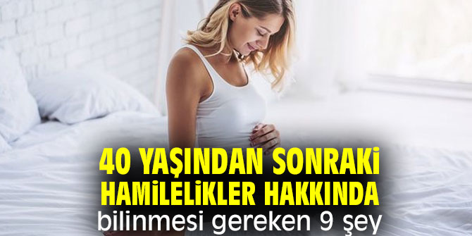 O hamilelikler hakkında bilinmesi gereken 9 şey!