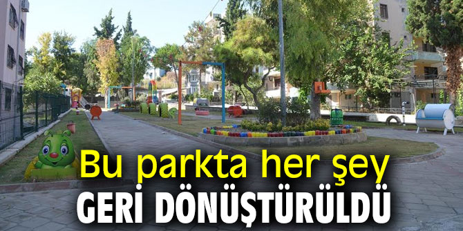 Bu parkta her şey geri dönüştürüldü