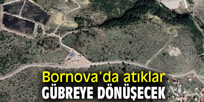 Bornova’da atıklar gübreye dönüşecek