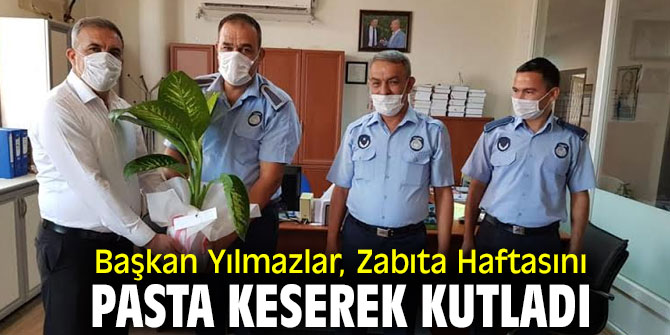 Başkan Yılmazlar, Zabıta Haftasını pasta keserek kutladı