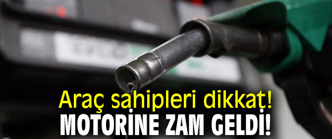 Araç sahipleri dikkat! Motorine zam geldi!