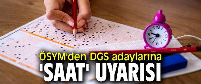 ÖSYM'den DGS adaylarını uyardı!