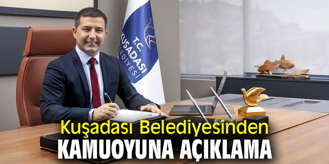 Kuşadası Belediyesinden açıklama
