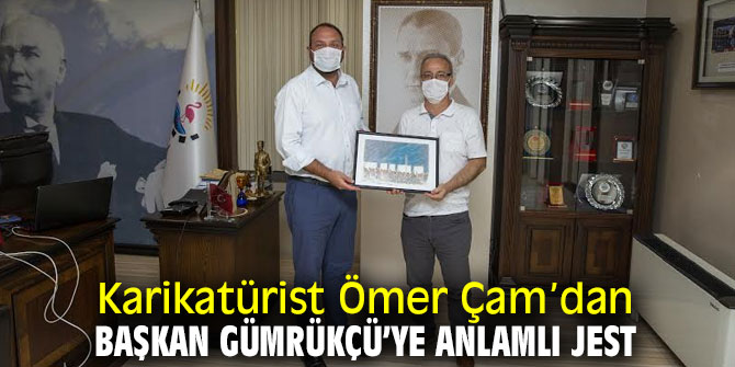 Başkan Gümrükçü’ye anlamlı jest