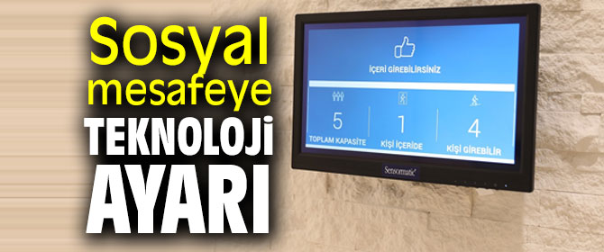Sosyal mesafeye teknoloji ayarı çekildi! 