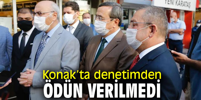 Konak’ta denetimden ödün verilmedi