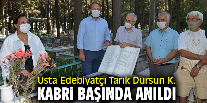 Tarık Dursun K. kabri başında anıldı
