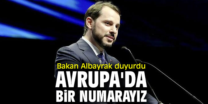 Bakan açıkladı! "Avrupa'da bir numarayız"