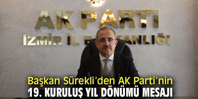 Başkan Sürekli’den AK Parti’nin 19. kuruluş yıl dönümü mesajı