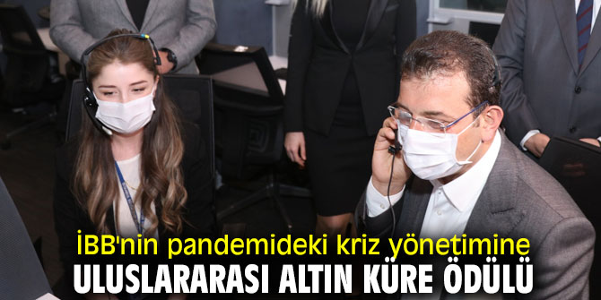 İBB'nin pandemideki kriz yönetimine uluslararası altın küre ödülü