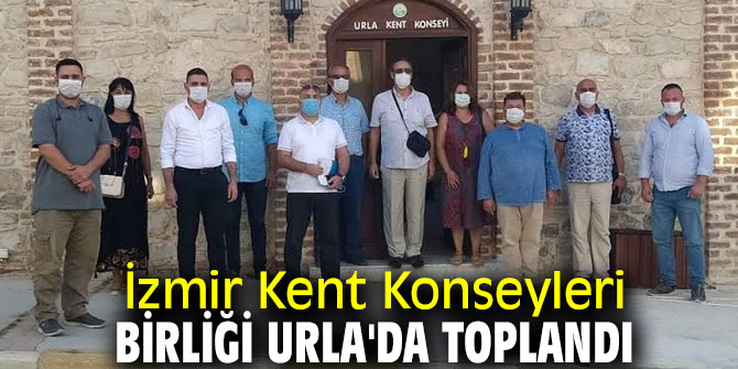 İzmir Kent Konseyleri Birliği Urla'da toplandı