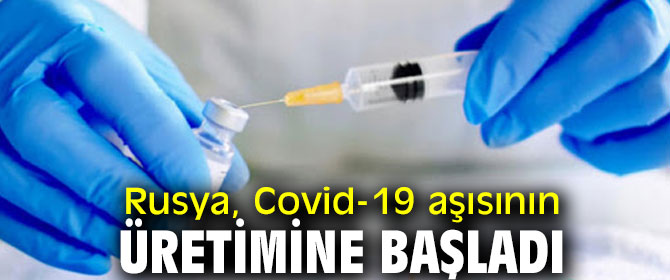 Covid-19 aşısının üretimine başlandı!