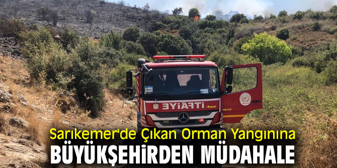 Sarıkemer'de Çıkan Orman Yangınına Büyükşehirden Müdahale