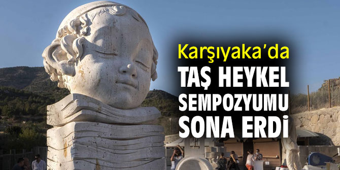 Taş Heykel Sempozyumu sonlandı!