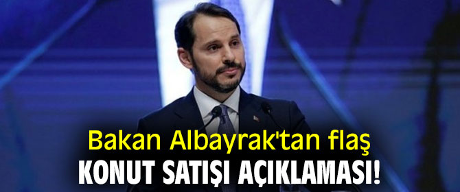 Bakan Albayrak'tan flaş konut satışı açıklaması!