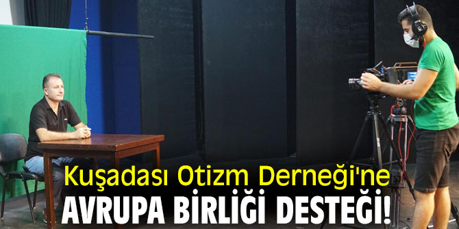 Kuşadası Otizm Derneği'ne Avrupa Birliği desteği!