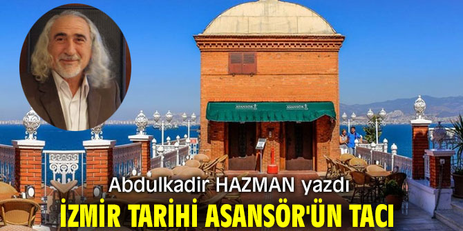 İzmir Tarihi Asansör'ün Tacı