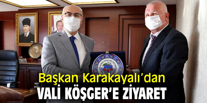 Başkan Rıdvan Karakayalı, Vali Köşger’i ziyaret etti!