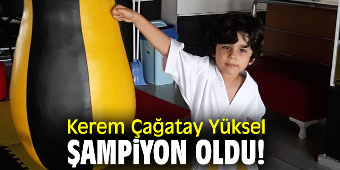 Kerem Çağatay Yüksel, şampiyon oldu!