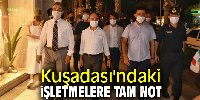 Kuşadası işletmelerine tam not