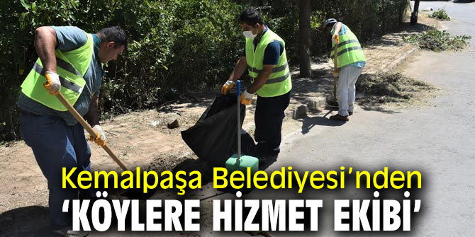Kemalpaşa'da ‘Köylere Hizmet Ekibi’ kuruldu!