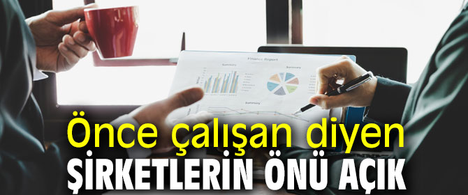O şirketlerin önü açık olacak!