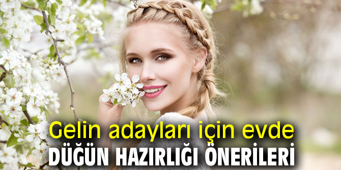 Uzmanından gelin adayları için evde düğün hazırlığı önerileri