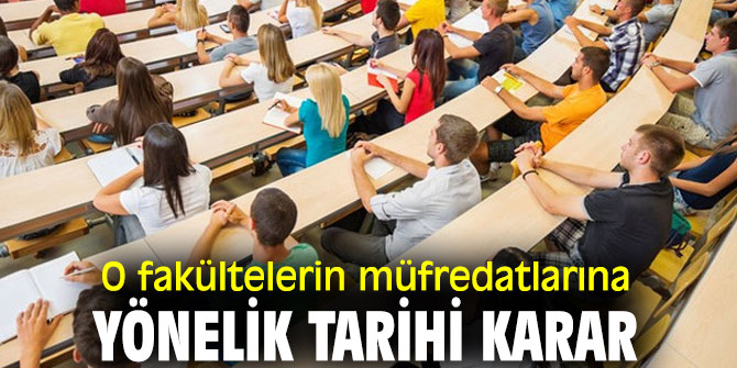 YÖK'ten flaş açıklama! O fakültelerin müfredatlarına yönelik tarihi karar