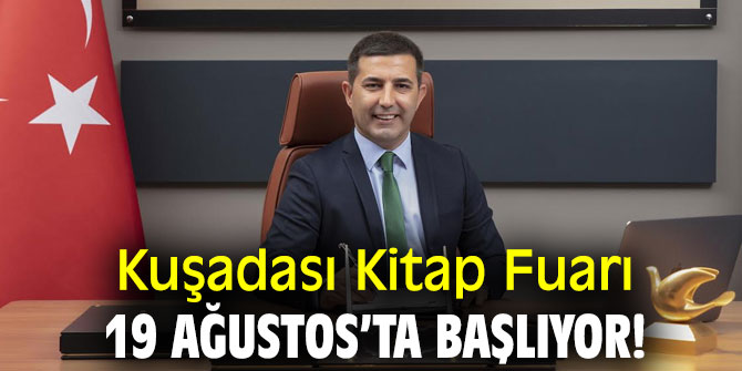 Kuşadası Kitap Fuarı 19 Ağustos’ta başlıyor!