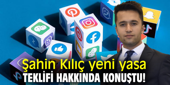 Şahin Kılıç'tan yeni yasa teklifi açıklaması!