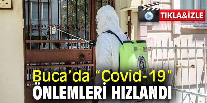 Buca’da “Covid-19” önlemleri hızlandı 