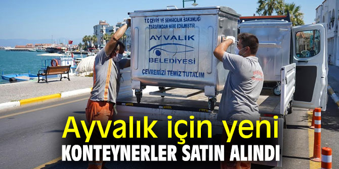 Ayvalık için yeni konteynerler satın alındı