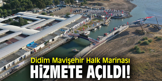 Didim Mavişehir Halk Marinası  hizmete açıldı!
