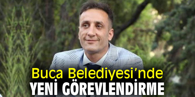Buca Belediyesi’nde yeni görevlendirme 