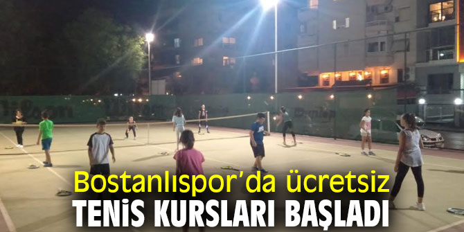 Tenis kursları Bostanlıspor’da ücretsiz!
