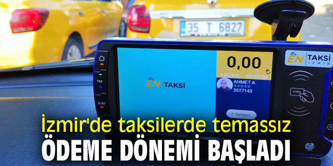 İzmir'de taksilerde temassız ödeme dönemi başladı