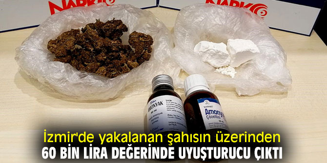 İzmir'de yakalanan şahısın üzerinden 60 bin lira değerinde uyuşturucu çıktı