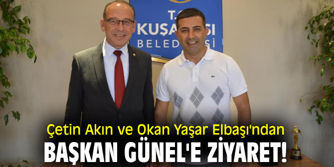 Çetin Akın ve Okan Yaşar Elbaşı'ndan Başkan Günel'e ziyaret!
