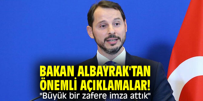 Bakan Albayrak'tan önemli açıklamalar! "Büyük bir zafere imza attık"